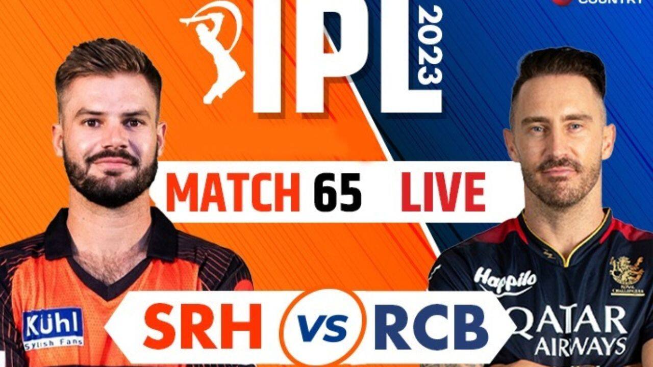Live Score-Sunrisers Hyderabad vs Royal Challengers Bangalore Live Cricket Score and Updates: SRH vs RCB  65  match Live cricket score at Rajiv Gandhi International Stadium, Hyderabad